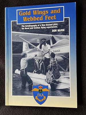 Gold wings and webbed feet : the autobiography of a New Zealand pilot, his naval and civilian fly...