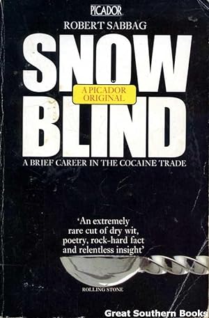 Snow Blind: A Brief Career in the Cocaine Trade