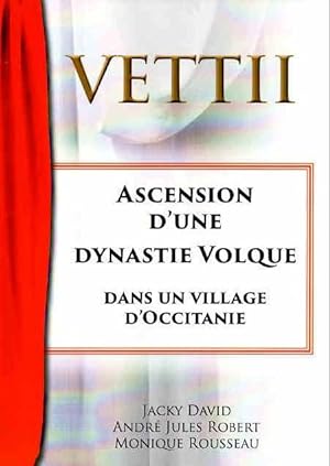 VETTII - Ascension d'une dynastie Volque dans un village d'Occitanie (Montpazin 34)