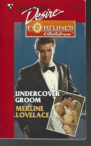 Undercover Groom (Fortune's Children The Brides) (Silhouette Desire)
