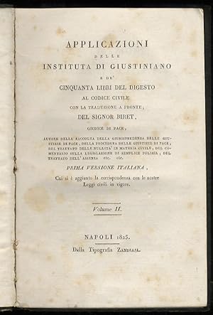 Applicazioni delle Instituta di Giustiniano e de' cinquanta libri del Digesto al codice civile, c...