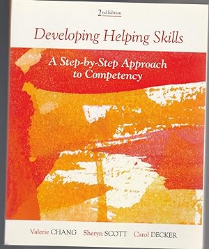 DEVELOPING HELPING SKILLS. A Step -by-step Approach to Competency. Second Edition
