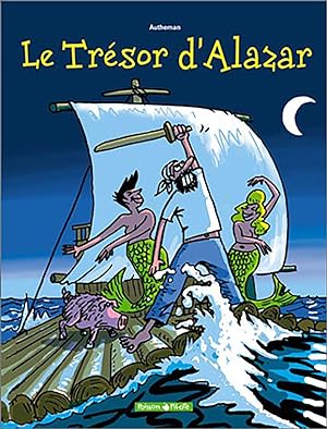 Le Trésor d'Alazar, tome 1 (Album BD Bandes Dessinées)