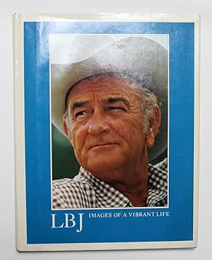 LBJ Images of a Vibrant Life - signed copy