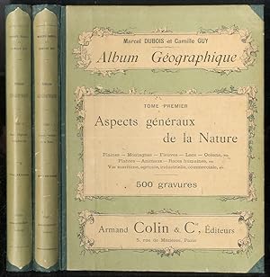 Album Géographique. Tome premier: aspects généraux de la nature. Tome deuxième: les régions tropi...