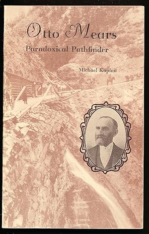 Otto Mears: Paradoxical Pathfinder