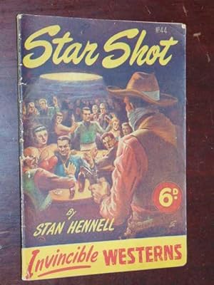 Star Shot. Invincible Westerns No. 44