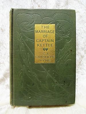 1912 C.J. CUTCLIFFE HYNE Marriage of Captain Kettle **SIGNED with LONG HANDWRITTEN INSCRIPTION re...