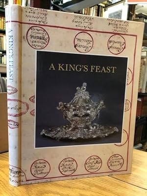 A King's Feast : The Goldsmith's Art and Royal Banqueting in the 18th Century