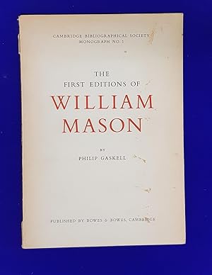 The First Editions of William Mason.