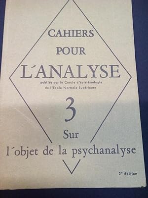 Cahiers pour l'Analyse - N.3 - Sur l'objet de la psychanalyse - Mai 1966