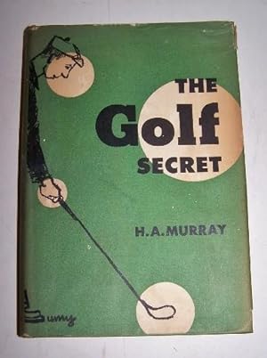 THE GOLF SECRET Illustrated with 14 pages of diagrams