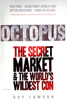 Octopus - The Secret Market & the World's Wildest Con