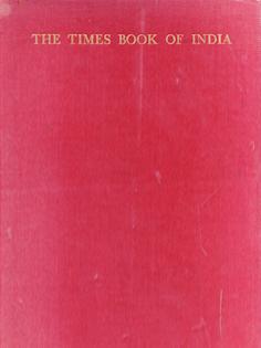 The Times Book of India - A Reprint of the Special India Number of The Times February 18, 1930