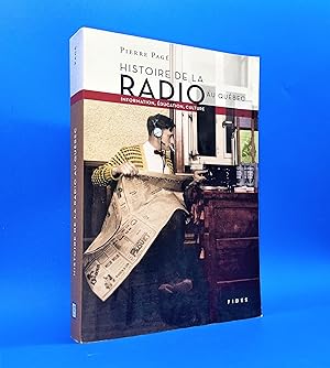 Histoire de la radio au Québec. Information, éducation, culture