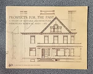 Prospects for the Past: A Study of Notable Architecture, Sheboygan Renewal Area -- 1972