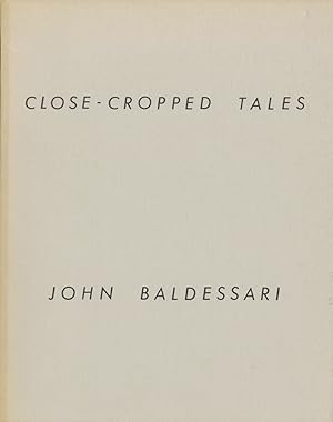 John Baldessari: Close-Cropped Tales