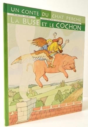LA BUSE ET LE COCHON. Illustré par Claudine et Roland Sabatier.