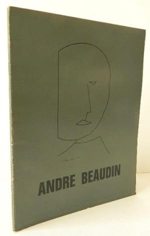 RETROSPECTIVE EXHIBITION OF ANDRE BEAUDIN. Paintings, - Watercolors  Drawings  Graphic Works  ...