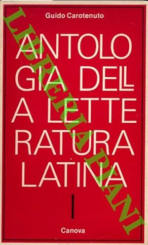 Antologia della lettura Latina. 1. Dalle origini all'età di Cesare. 2. Da Augusto a Nerone. 3. Da...