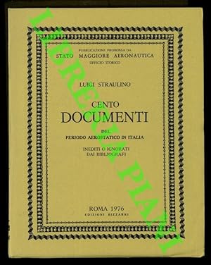 Cento documenti del periodo aerostatico in Italia. Inediti o ignorati dai bibliografi.