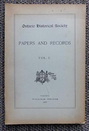 ONTARIO HISTORICAL SOCIETY. PAPERS AND RECORDS. VOL. I.