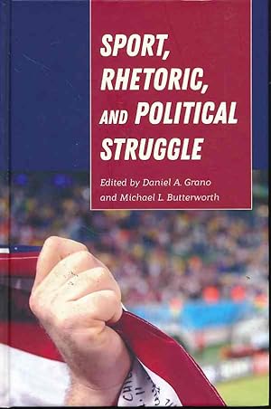 Sport, rhetoric, and political struggle. Frontiers in political communication ; vol. 35.