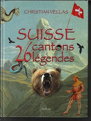 Suisse ; 26 cantons, 26 légendes