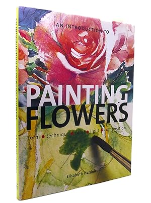 AN INTRODUCTION TO PAINTING FLOWERS