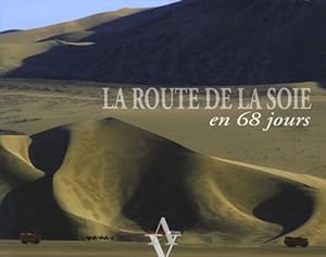 La Route de la Soie : En 68 jours