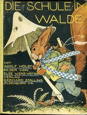 Die Schule im Walde. von Adolf Holst, Bilder von Else Wenz-Vietor, Verlagsnummer 84.