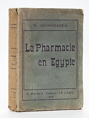 La Pharmacie en Egypte [ Edition originale - Livre dédicacé par l'auteur ]