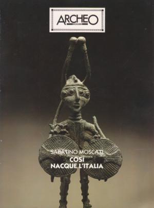 Così nacque l'Italia - Archeo Dossier n. 1