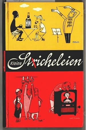 Kleine Stricheleien : 176 Bildwitze deutscher Karikaturisten. Arne Leihberg, Wigg Siegl, Fritz Wo...