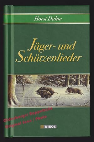 Jäger- und Schützenlieder - Dahm, Horst