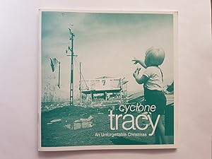 Cyclone Tracy: An Unforgettable Christmas - 30th Anniversary