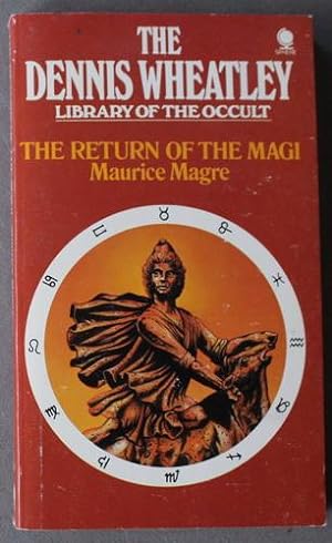 The Return of the Magi (#36 Volume in the Dennis Wheatley Library of the Occult Series.)