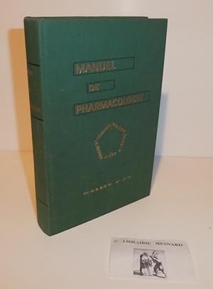 Manuel de pharmacologie. 2e édition revue et augmentée. Paris. Masson et Cie. 1969.