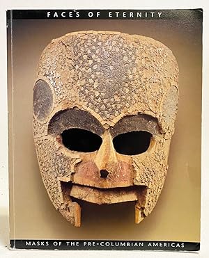 Faces of Eternity: Masks of the Pre-Columbian Americas