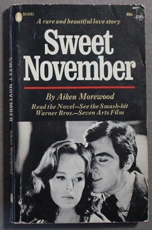 SWEET NOVEMBER. (Movie Tie-In Starring Sandy Dennis, Anthony Newley);.