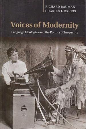 Voices of Modernity (Studies in the Social and Cultural Foundations of Language)