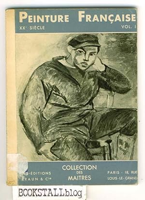 Peinture Francaise : Au Xxe Siecle Volume 1