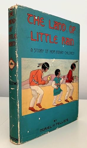 The Land Of Little Rain: A Story of Hopi Indian Children