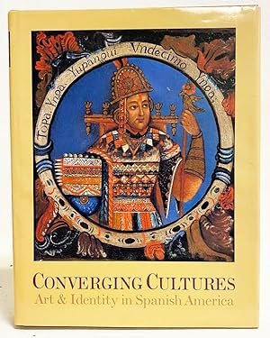 Converging Cultures : Art & Identity in Spanish America