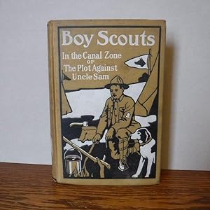 Boy Scouts In the Canal Zone or The Plot Against Uncle Sam