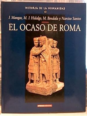 Historia De La Humanidad, 12. El Ocaso De Roma