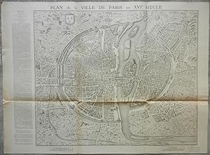 Plan de la ville de Paris au XVIe siècle. Telle qu'elle était sous le règne de Charles IX. Gravé ...