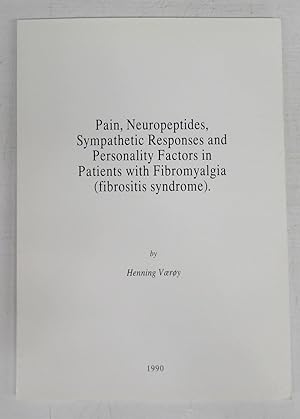 Pain, Neuropeptides, Sympathetic Responses and Personality Factors in Patients with Fibromyalgia ...