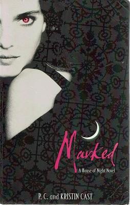 Marked: Book One Of The House Of Night Series