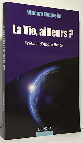 La vie ailleurs? Préface d'André Brack